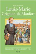 Louis-Marie Grignion de Montfort (Belles histoires - belles vies)