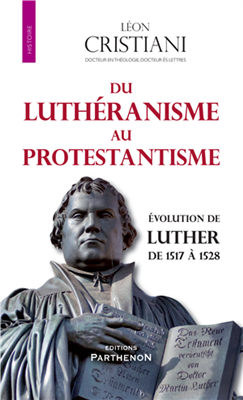 Du Luthéranisme au Protestantisme