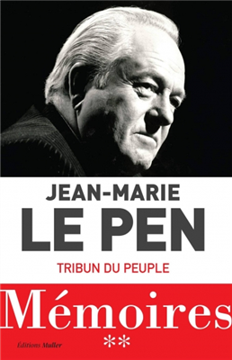 Jean-Marie Le Pen - Mémoires Tome 2 - Tribun du peuple