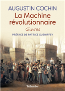 La Machine révolutionnaire - Augustin Cochin