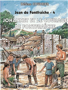 Jean de Fontfraîche 4 - Johannet et le courage de Fontfraîche