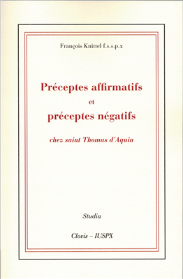 Préceptes affirmatifs et préceptes négatifs chez saint Thomas d'Aquin