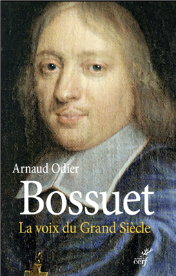 Bossuet, la voix du grand siècle