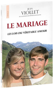 Le mariage, les lois du véritable amour