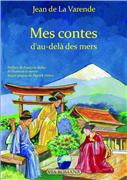 Mes contes d'au-delà des mers - Jean de La Varende