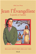 Jean l'Evangéliste (Belles histoires - Belles vies)